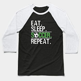 Eat Sleep Soccer Repeat - Soccer Player Coach Boys Baseball T-Shirt